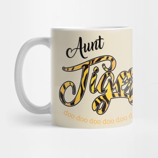 Aunt Tiger - Doo Doo Doo Mug